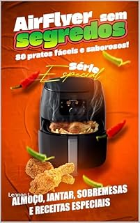 Livro Airfryer sem segredos: 80 pratos fáceis e saborosos - Série Especial