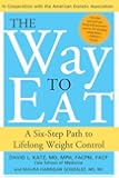 The Way to Eat: A Six-Step Path to Lifelong Weight Control