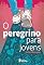 Livro O peregrino para jovens (Clássicos da literatura cristã)