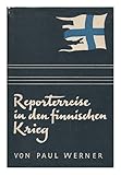 Front cover for the book Reporterreise in den finnischen Krieg by Paul Werner