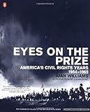 Eyes on the Prize: America's Civil Rights Years, 1954-1965 (African American History (Penguin)), Juan Williams, 0140096531