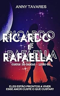Livro RICARDO E RAFAELLA (CONTOS DE BANCAS Livro 1)