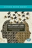 The Longest Loss: Alzheimer's Disease and Dementia by 