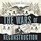 The Wars Of Reconstruction The Brief Violent History Of