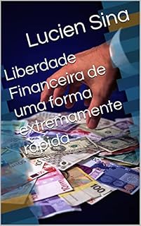 Livro Liberdade Financeira de uma forma extremamente rápida