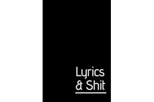 Lyrics & Shit: Lyrics Notebook - College Rule Lined Music Writing Journal Gift For Music Lovers (Songwriters Journal)