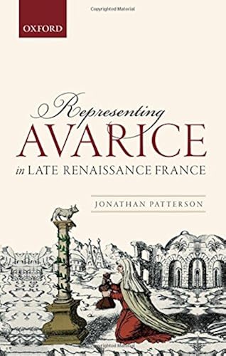 Download Representing Avarice in Late Renaissance France PDF