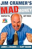 Jim Cramer's Mad Money: Watch TV, Get Rich cover