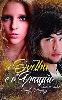 Livro A OVELHA E O DRAGÃO: A RESTAURAÇÃO