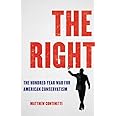 The Right: The Hundred-Year War for American Conservatism