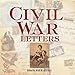 Civil War Letters: From Home, Camp and Battlefield