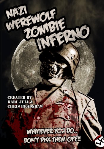 Nazi Werewolf Zombie Inferno by Chris Bradshaw