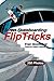 Street Skateboarding: Flip Tricks