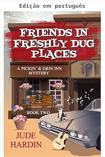 Livro Amigos em lugares recém-cavados: um mistério do Pickin' & Grin Inn