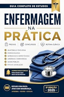 Livro Revisão de Enfermagem Completo: Enfermagem na Prática: Guia Completo para Provas, Concursos e Rotina Clínica.