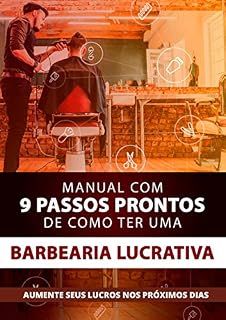 Livro Manual Com 9 Passos Prontos de Como Ter Uma Barbearia Lucrativa