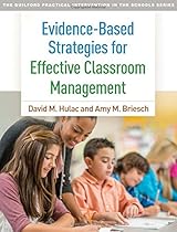 Evidence-Based Strategies for Effective Classroom Management (The Guilford Practical Intervention in the Schools Series) Evidence-Based Strategies for Effective Classroom Management (The Guilford Practical Intervention in the Schools Series)