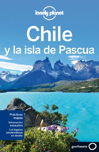 Chile y la isla de Pascua 5 (Lonely Planet Spanish Guides) (Spanish Edition)