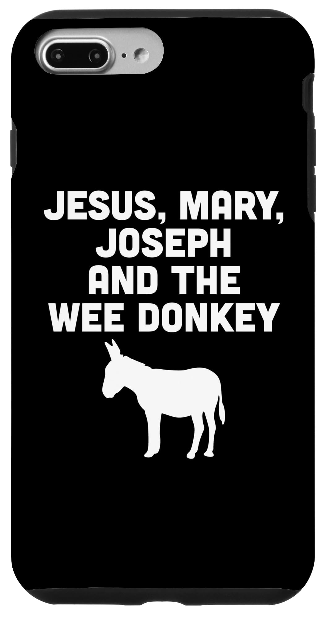 iPhone 7 Plus/8 Plus Jesus, Mary, Joseph and the Wee Donkey Case