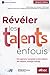 REVELER LES TALENTS ENFOUIS UNE APPROCHE HUMANISTE ET BIENVEILLANTE DES RELATIO: UNE APPROCHE HUMANISTE ET BIENVEILLANTE DES RELATIONS MANAGER-MANAGE. (AFNOR) by 