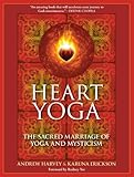 Heart Yoga: The Sacred Marriage of Yoga and Mysticism