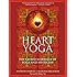 Heart Yoga: The Sacred Marriage of Yoga and Mysticism