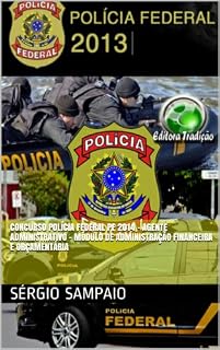 Livro Concurso Polícia Federal PF 2014 - Agente Administrativo - Módulo de Administração Financeira e Orçamentária