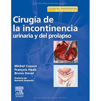 Cirugía de la incontinencia urinaria y del prolapso