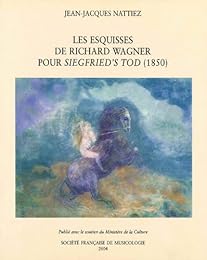 Les  esquisses de Richard Wagner pour "Siegfried's Tod" (1850)
