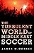 The Turbulent World of Middle East Soccer