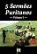 Livro 5 Sermões Puritanos, Volume I (Sermões Puritanos por Diversos Autores Livro 1)