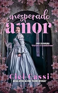 Livro Inesperado Amor (Paixões Escandalosas Livro 1)