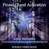 Pineal Gland Activation