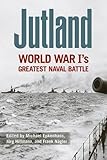 Jutland: World War I's Greatest Naval Battle (Foreign Military Studies) by Michael Epkenhans, Jörg Hillmann