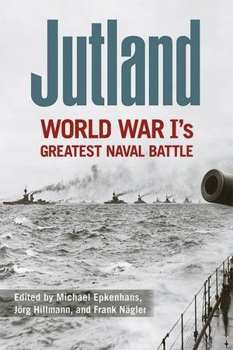 Jutland: World War I's Greatest Naval Battle (Foreign Military Studies) by 