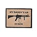 OneTigris Morale Patch for Tactical Gear (My Daddy’S AR is Sick)