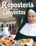 Reposteria De Los Conventos (El Rincón Del Paladar) (Spanish Edition) by Jean-Yves Prat, Equipo Susaeta