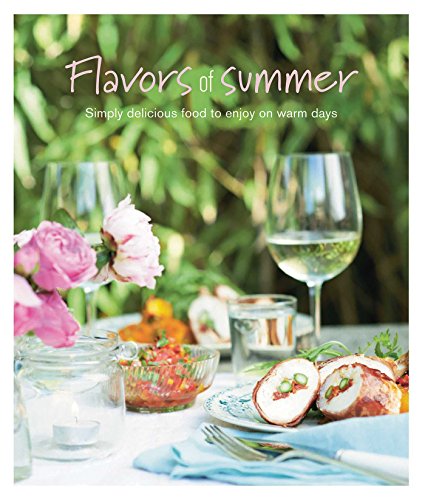 Flavors of Summer: Simply delicious food to enjoy on warm days by 