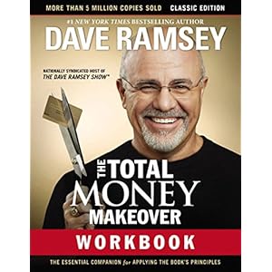 The Total Money Makeover Workbook: Classic Edition: The Essential Companion for Applying the Book’s Principles