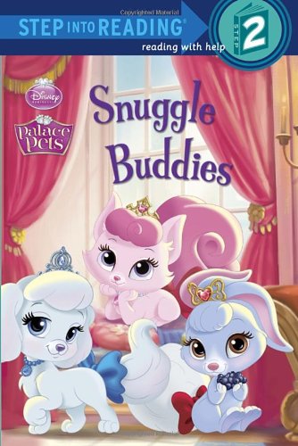 Snuggle Buddies (Disney Princess: Palace Pets) (Step into Reading)