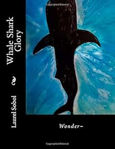 Whale Shark Glory (Whales, Whale Sharks, Sea Animals, nature, sea, Journal Home & School)