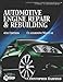 Today's Technician: Automotive Engine Repair & Rebuilding (The Ultimate Series Experience)