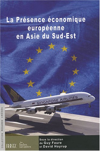 La  présence économique européenne en Asie du Sud-Est