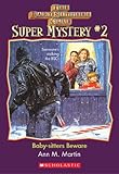 The Baby-Sitters Club Super Mystery #2: Baby-Sitters Beware (The Baby-Sitters Club Super Mysteries)