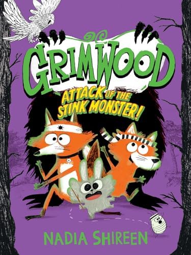 Grimwood: Attack of the Stink Monster! (Volume 3): Shireen, Nadia