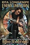 Rita Longknife: Enemy Unknown (The Iteeche War) (Volume 2)