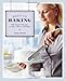Back to Baking: 200 Timeless Recipes to Bake, Share, and Enjoy - Book by Anna Olson