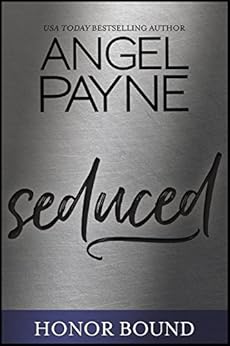 Seduced (Honor Bound Book 3) by [Payne, Angel]