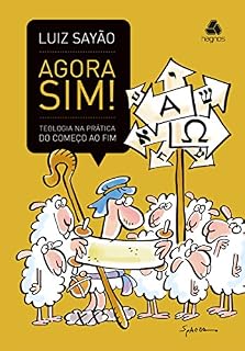 Livro Agora sim! Teologia na prática do começo ao fim