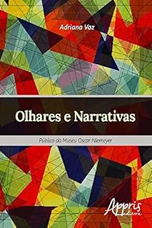 Livro Olhares e Narrativas: Público do Museu Oscar Niemeyer (Ciências Sociais)